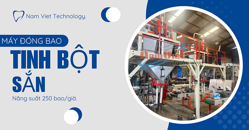 máy đóng bao tinh bột sắn năng suất 250 bao/giờ.
