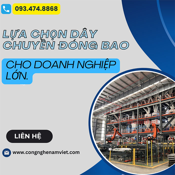 Lựa chọn d&acirc;y chuyền đ&oacute;ng bao cho doanh nghiệp lớn.