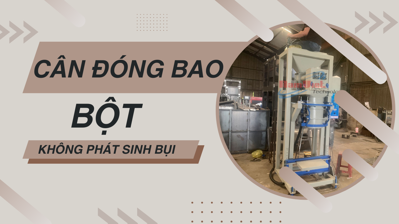 Cân đóng bao bột mịn không phát sinh bụi